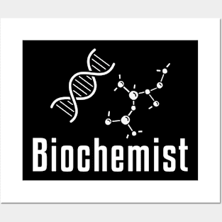 Biochemist Science Biochemistry Posters and Art